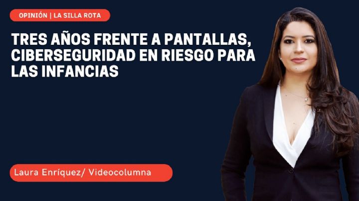 Tres años frente a pantallas, ciberseguridad en riesgo para las infancias