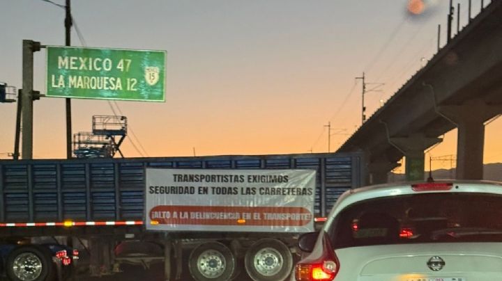 Todo lo que debes saber sobre los bloqueos en México-Toluca y México-Querétaro