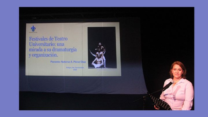 Dramaturgia, vital en Festival de Teatro Universitario: Nahime Pérez