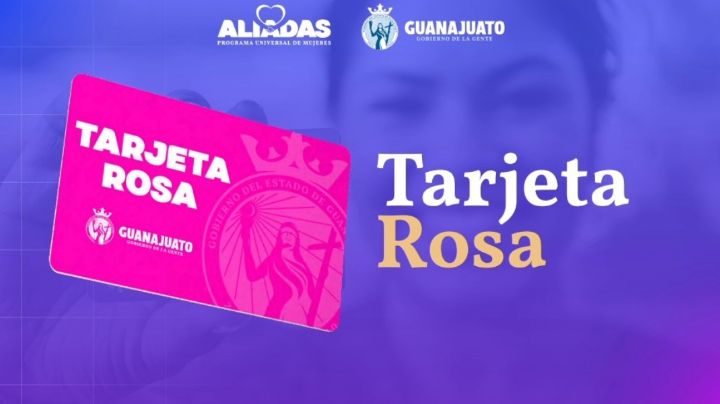 Tarjeta Rosa Guanajuato: ¿Cuándo y dónde será la primera entrega?