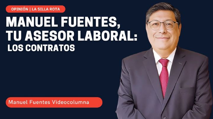 Manuel Fuentes, tu asesor laboral: los contratos