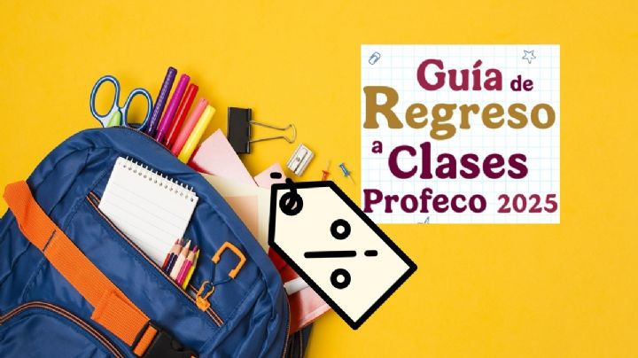 Así será la Feria de Regreso a Clases Profeco 2025 en Expo Reforma: cuándo, productos y descuentos