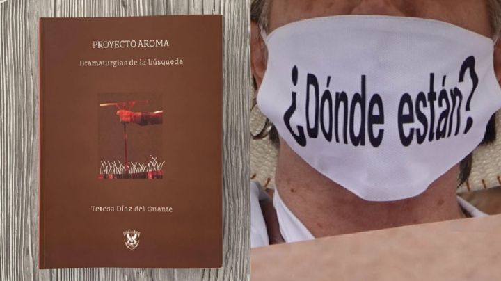 Proyecto Aroma, conciencia teatral sobre las desapariciones en México
