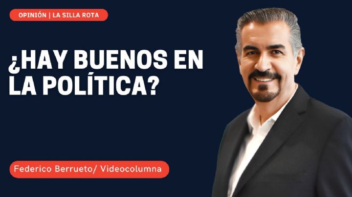 ¿Hay buenos en la política?