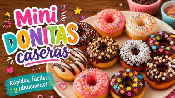 Día del niño 2026: ¿cómo preparar unas mini donitas caseras sin horno y en 20 minutos?