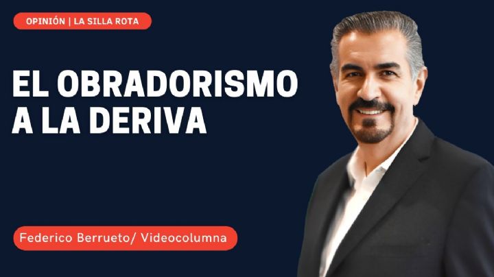 El obradorismo a la deriva
