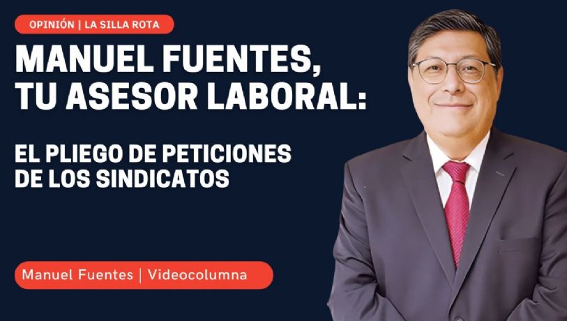 Manuel Fuentes, tu asesor laboral: el pliego de peticiones de los sindicatos