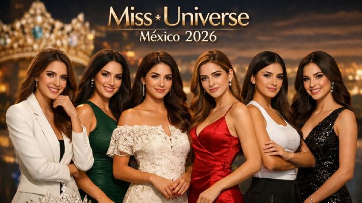 Miss Universe México 2026: ellas son las primeras candidatas del certamen