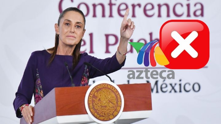 “No vean TV Azteca”: Sheinbaum; televisora acusa censura