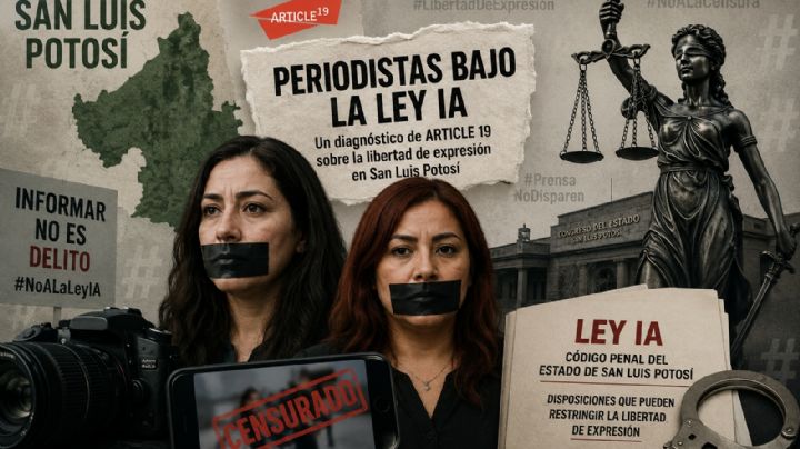 Artículo-19 advierte escalada contra periodistas en SLP tras aplicación de la llamada "Ley IA"