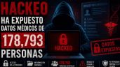 Foto ilustrativa de la nota titulada: Ciberdelincuentes roban datos médicos de más de 178 mil personas