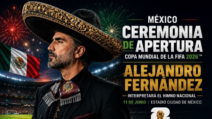 Mundial 2026: Alejandro Fernández cantará el himno nacional en la ceremonia inaugural
