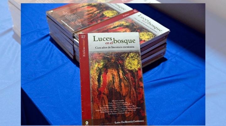 Luces en el bosque. Cien años de literatura mexicana, en la FILU