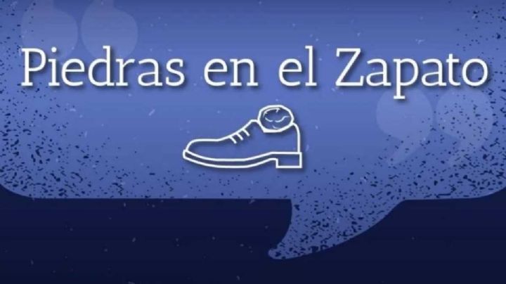 PIEDRAS EN EL ZAPATO