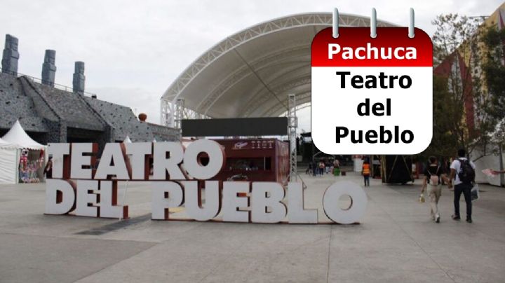 Fecha para presentar la cartelera de artistas del teatro del pueblo de la Feria de Pachuca; en menos de tres días