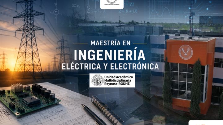 Impulsa UAT innovación tecnológica con el posgrado en Ingeniería Eléctrica y Electrónica